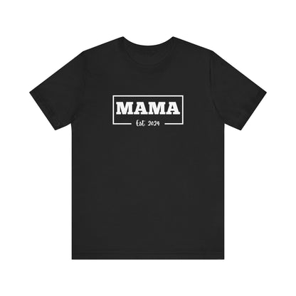 Mama Established 2024 T-Shirt