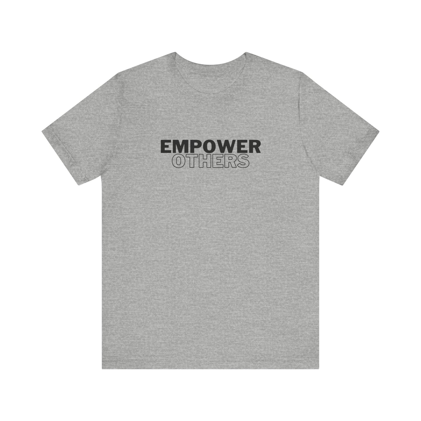 Empower Others T-Shirt