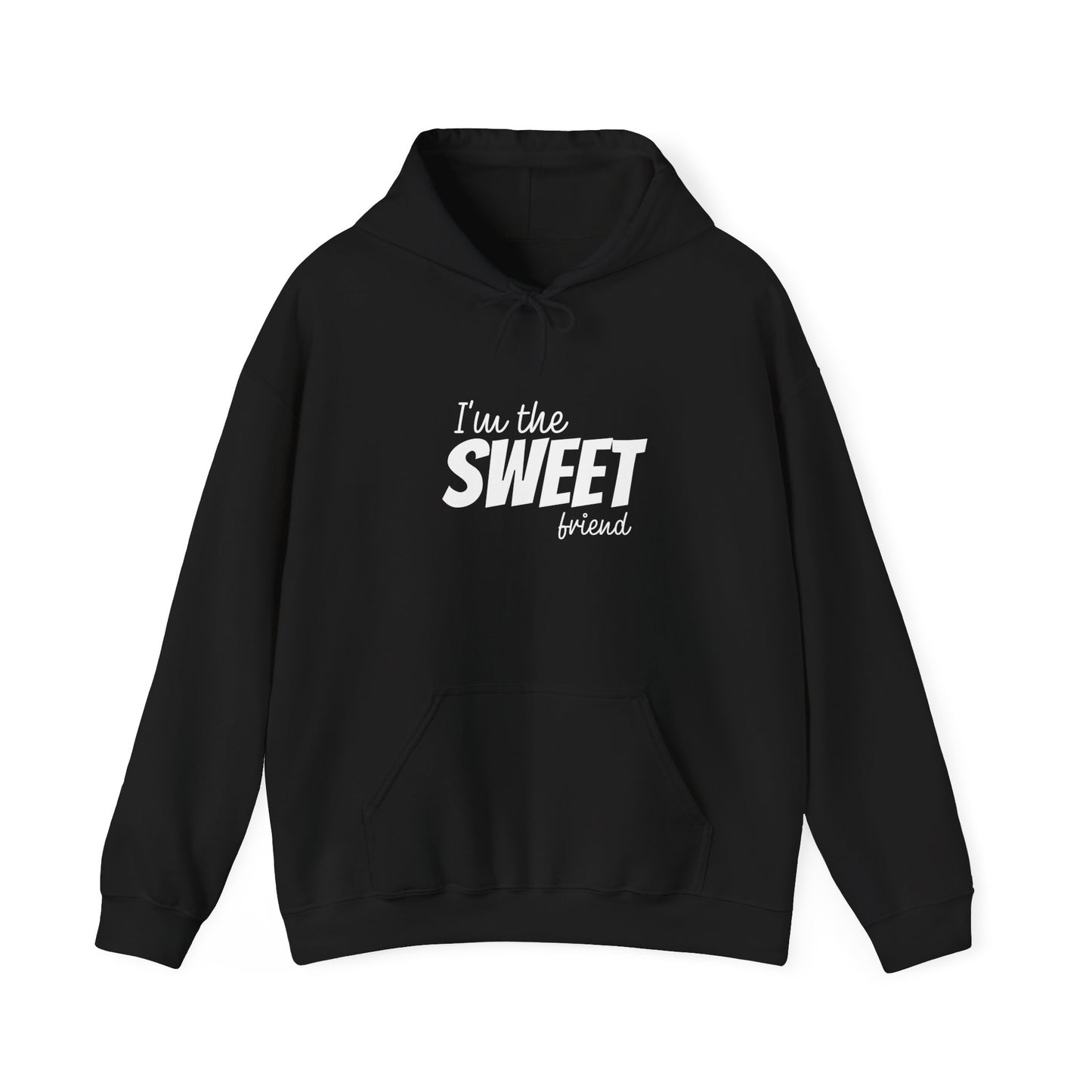 I'm The Sweet Friend Hoodie