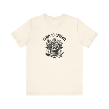 Born To Garden T-Shirt