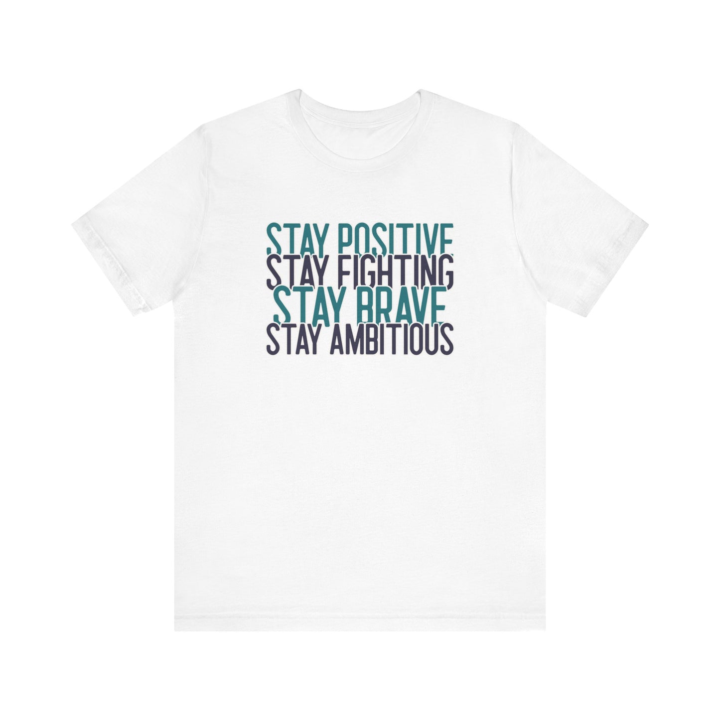 Stay Positive T-Shirt