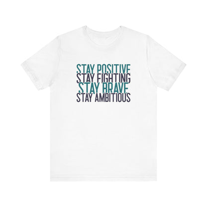 Stay Positive T-Shirt