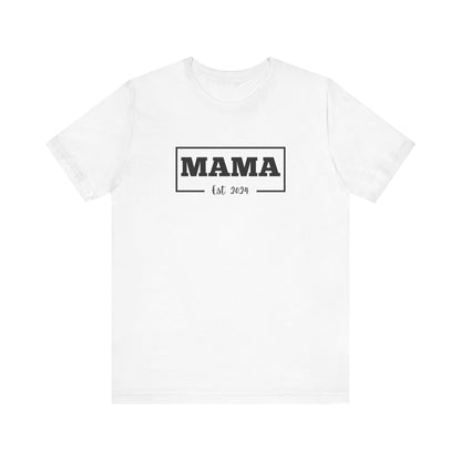 Mama Established 2024 T-Shirt