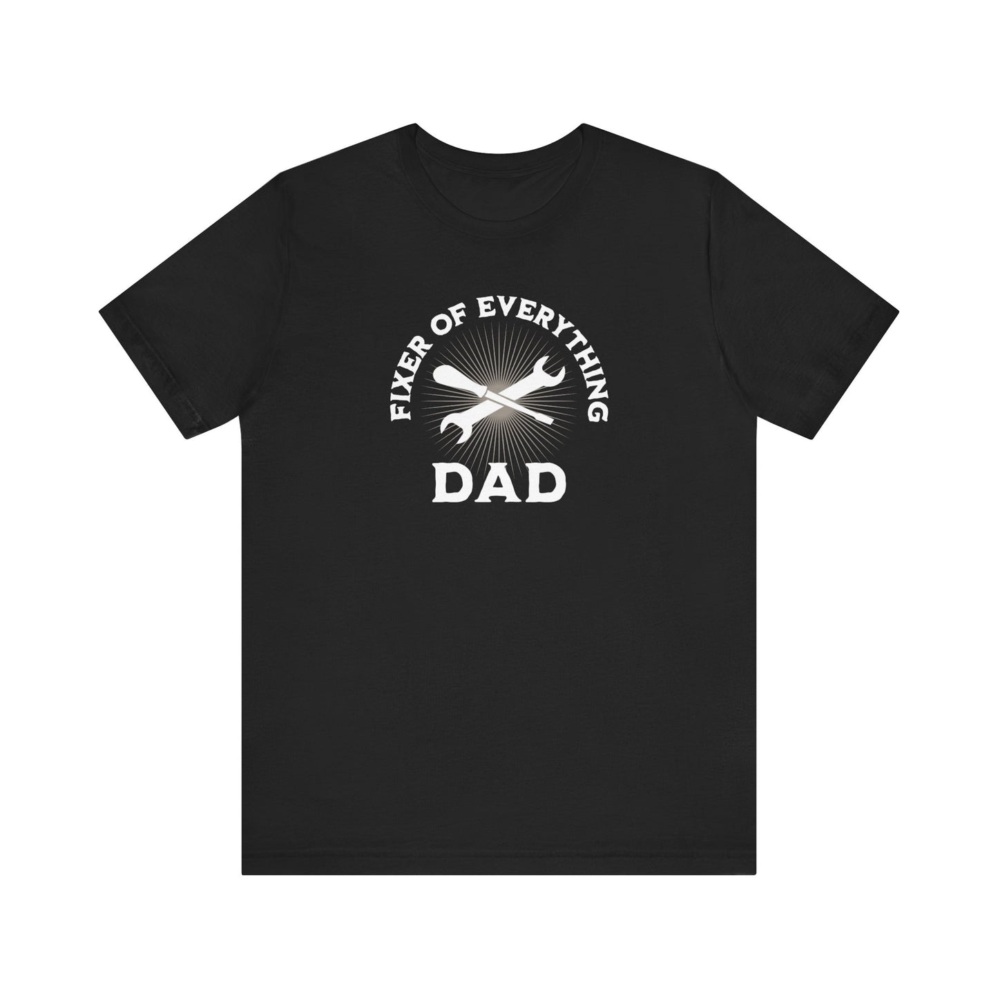 Fixer of Everything Dad T-Shirt