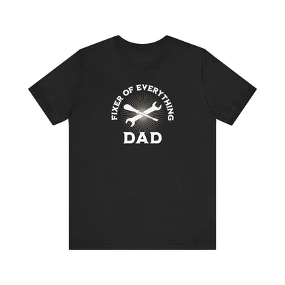 Fixer of Everything Dad T-Shirt