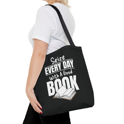 Seize Every Day With A Good Book Tote Bag