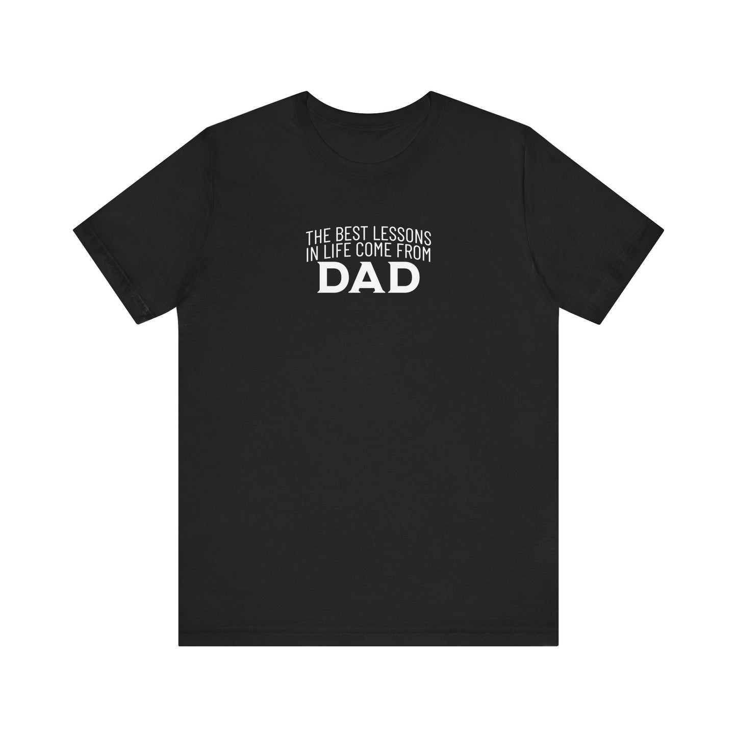 Best Lessons From Dad T-Shirt