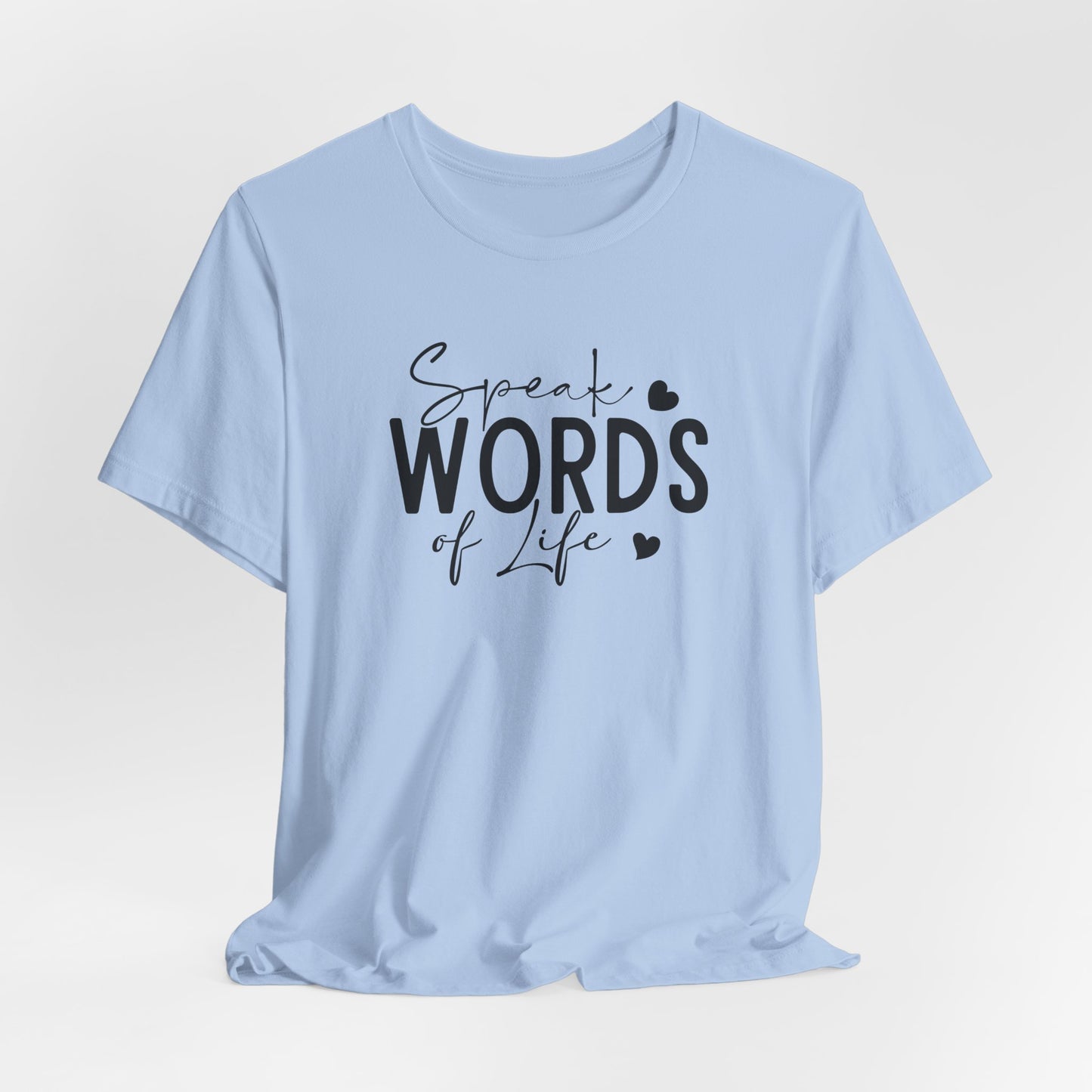 Speak Words Of Life T-Shirt