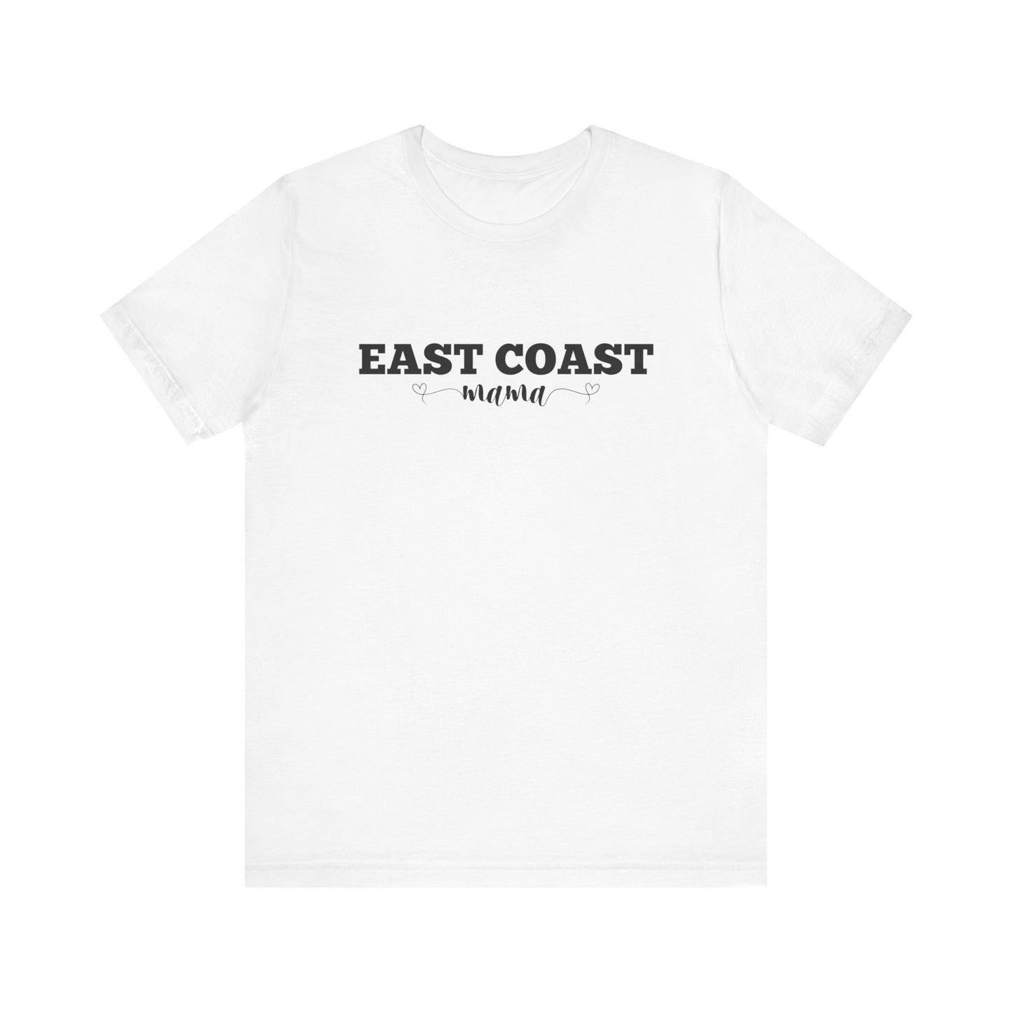 East Coast Mama T-Shirt