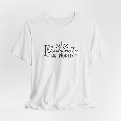 Illuminate The World T-Shirt