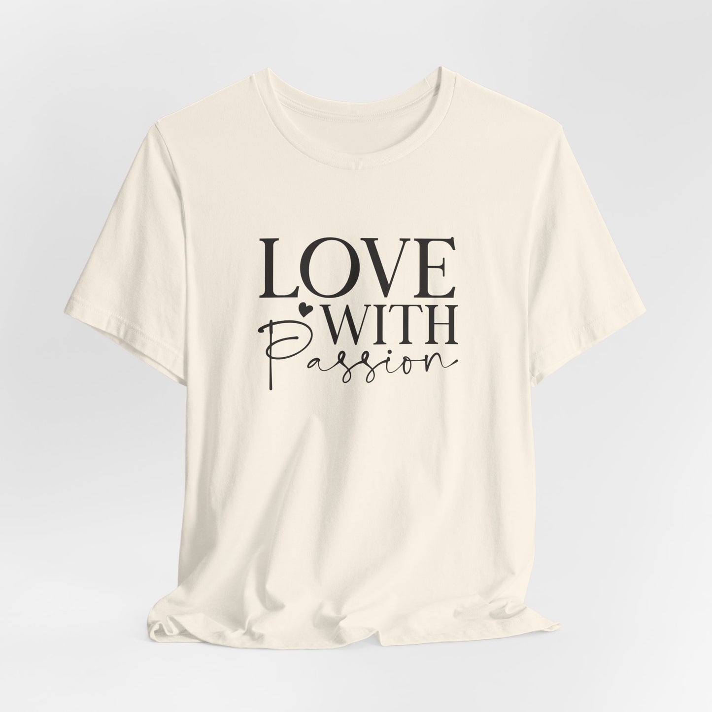 Love With Passion T-Shirt