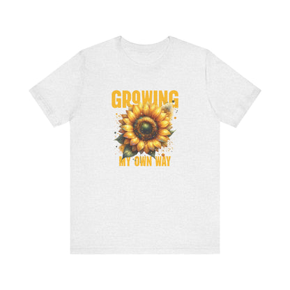 Growing My Own Way T-Shirt