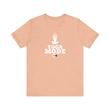 Yoga Mode ON T-Shirt