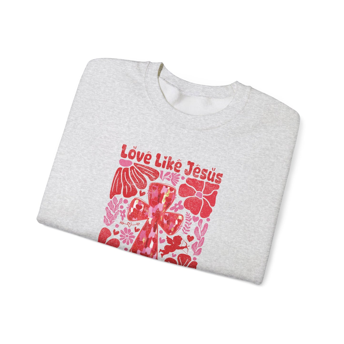 Love Like Jesus Sweatshirt