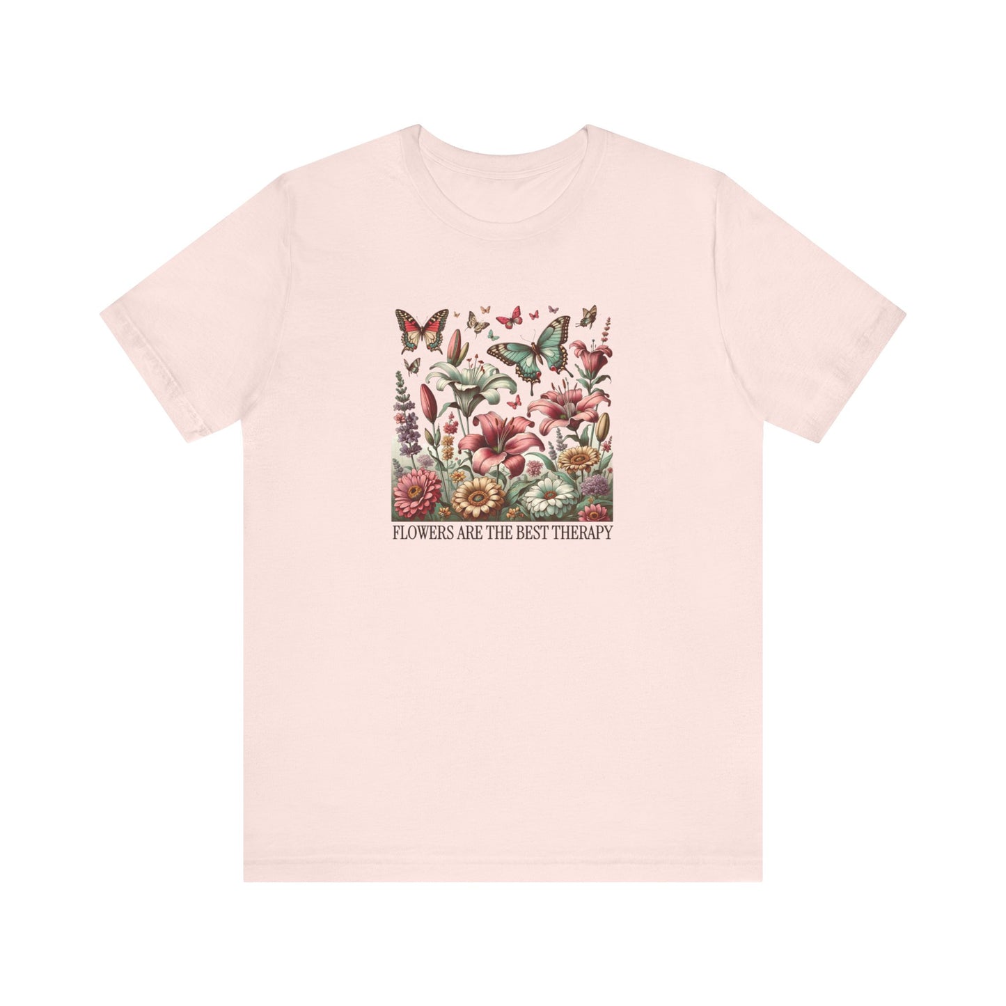 Flowers Are The Best Therapy T-Shirt