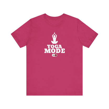 Yoga Mode ON T-Shirt