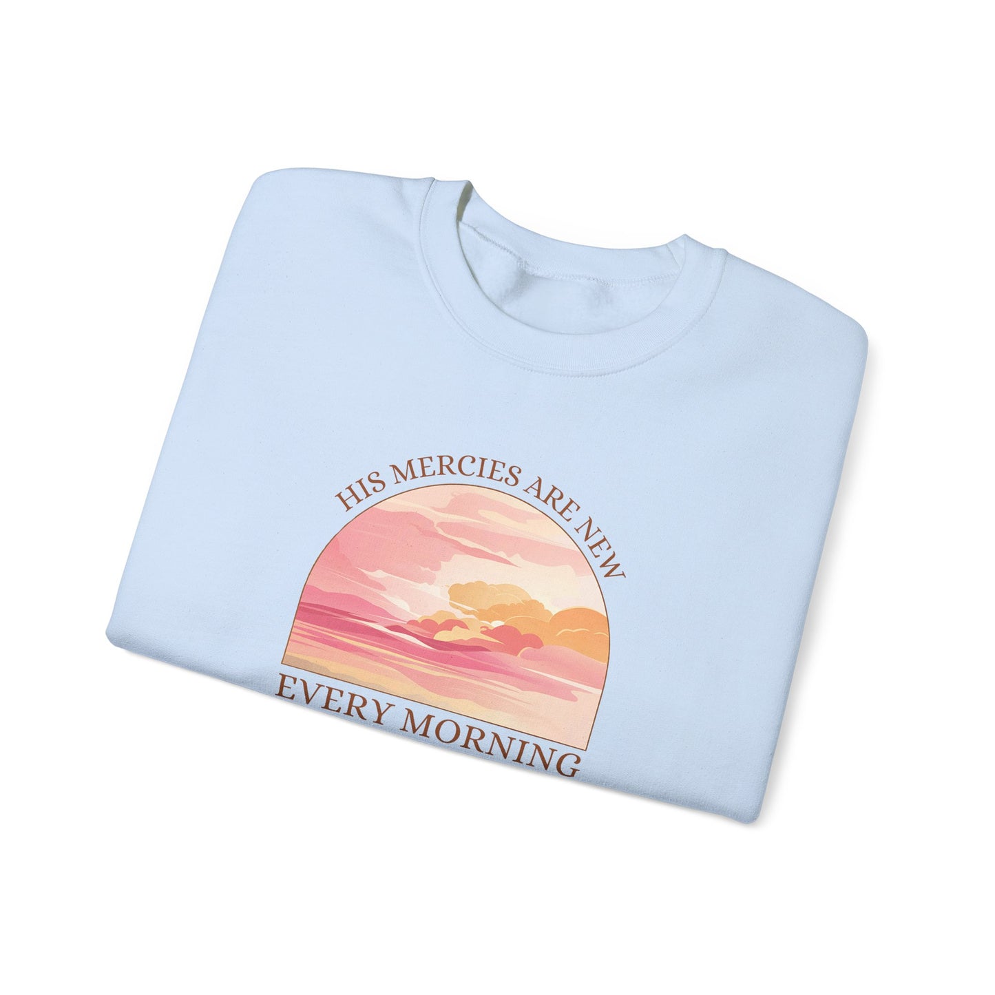 His Mercies Are New Every Morning Sweatshirt