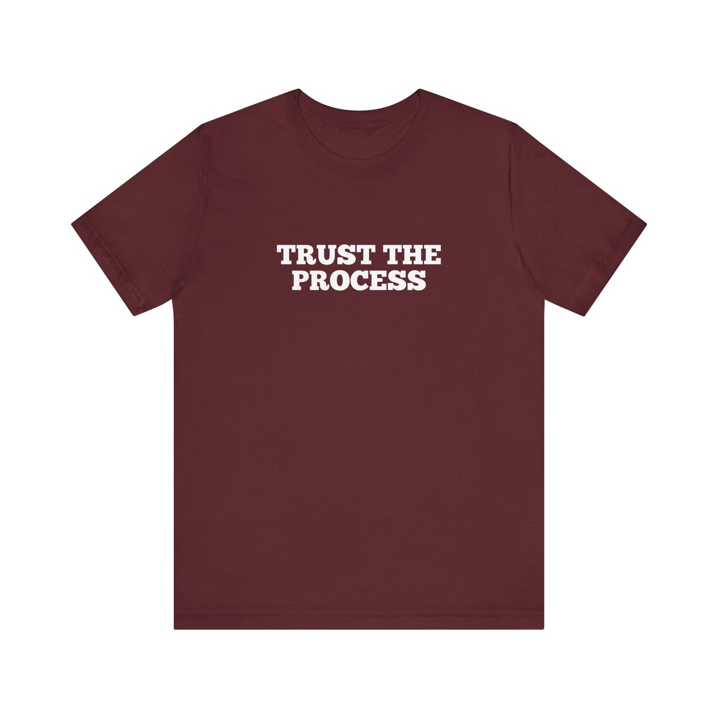 Trust The Process T-Shirt