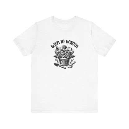 Born To Garden T-Shirt