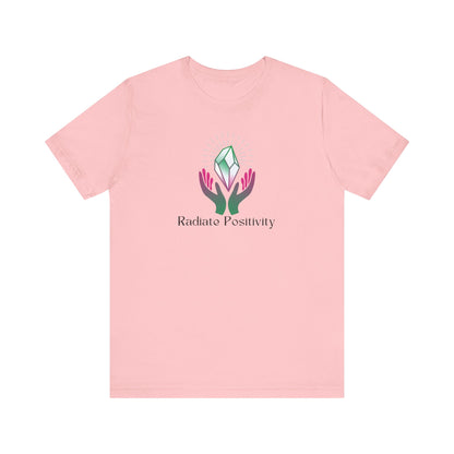 Radiate Positivity T-Shirt