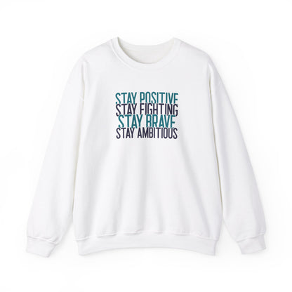 Stay Positive Sweatshirt