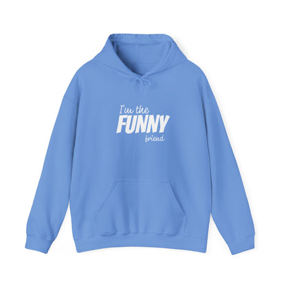 I'm The Funny Friend Hoodie