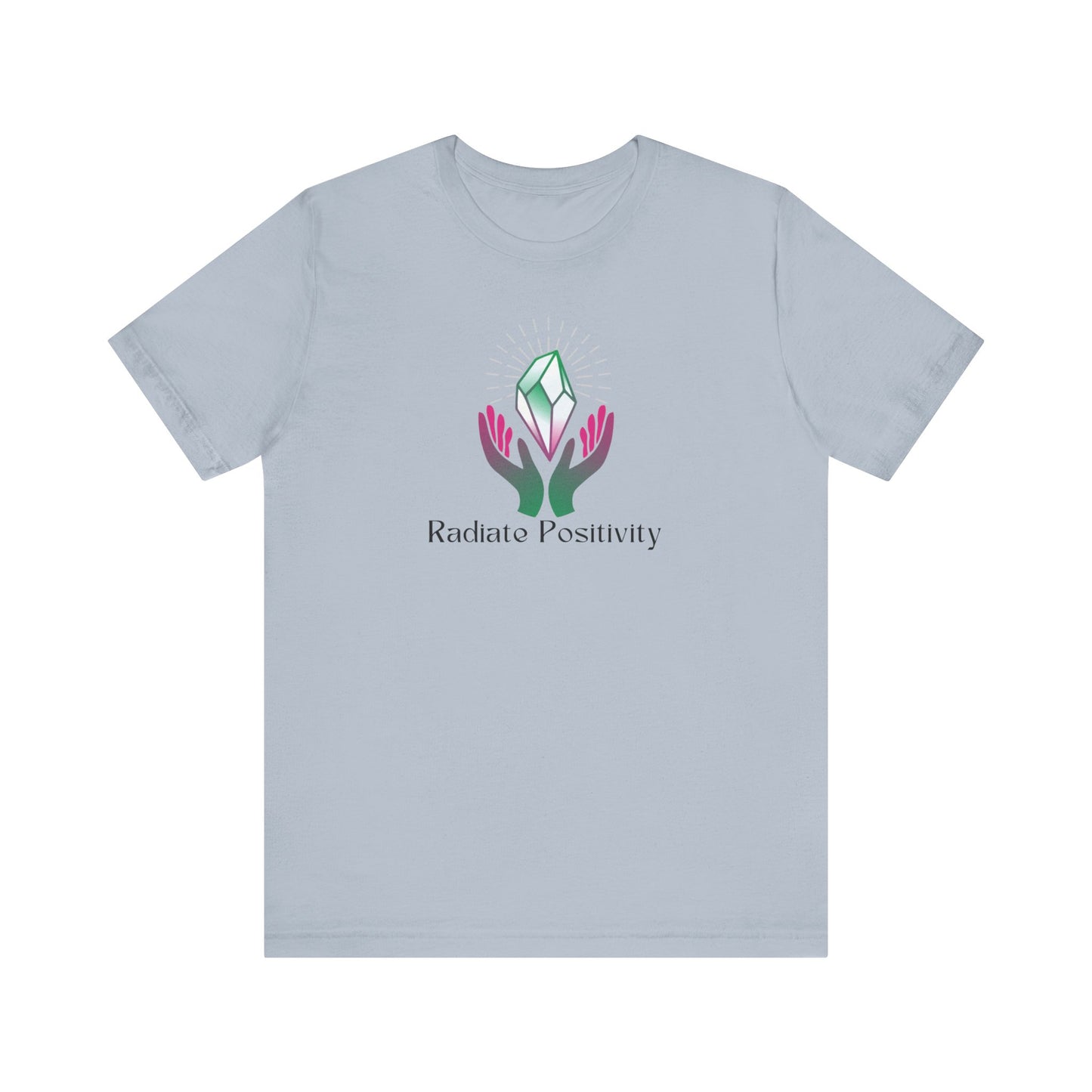 Radiate Positivity T-Shirt