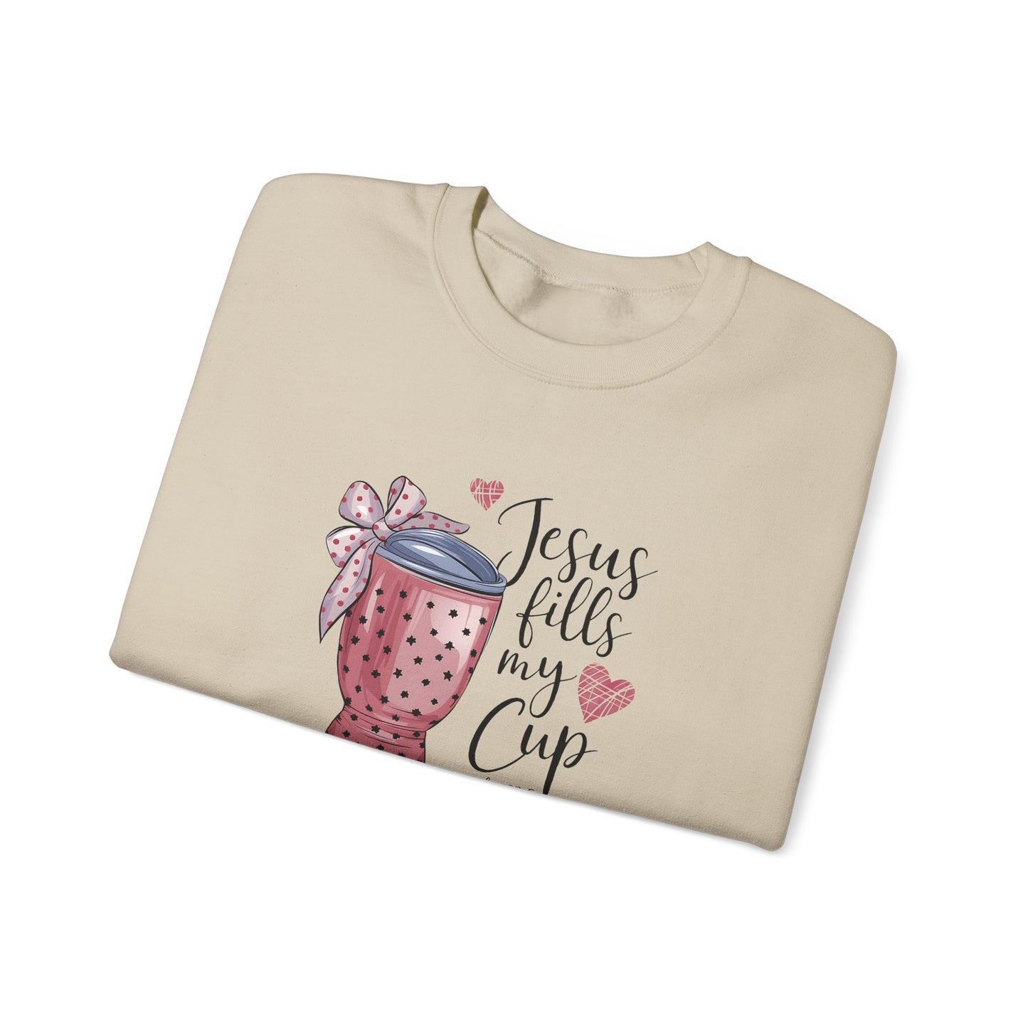 Jesus Fills My Cup Sweatshirt