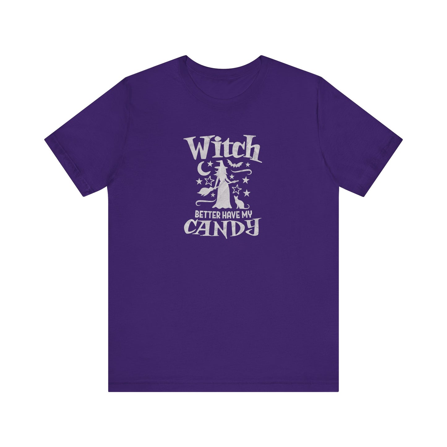 Witch Better Have My Candy T-Shirt