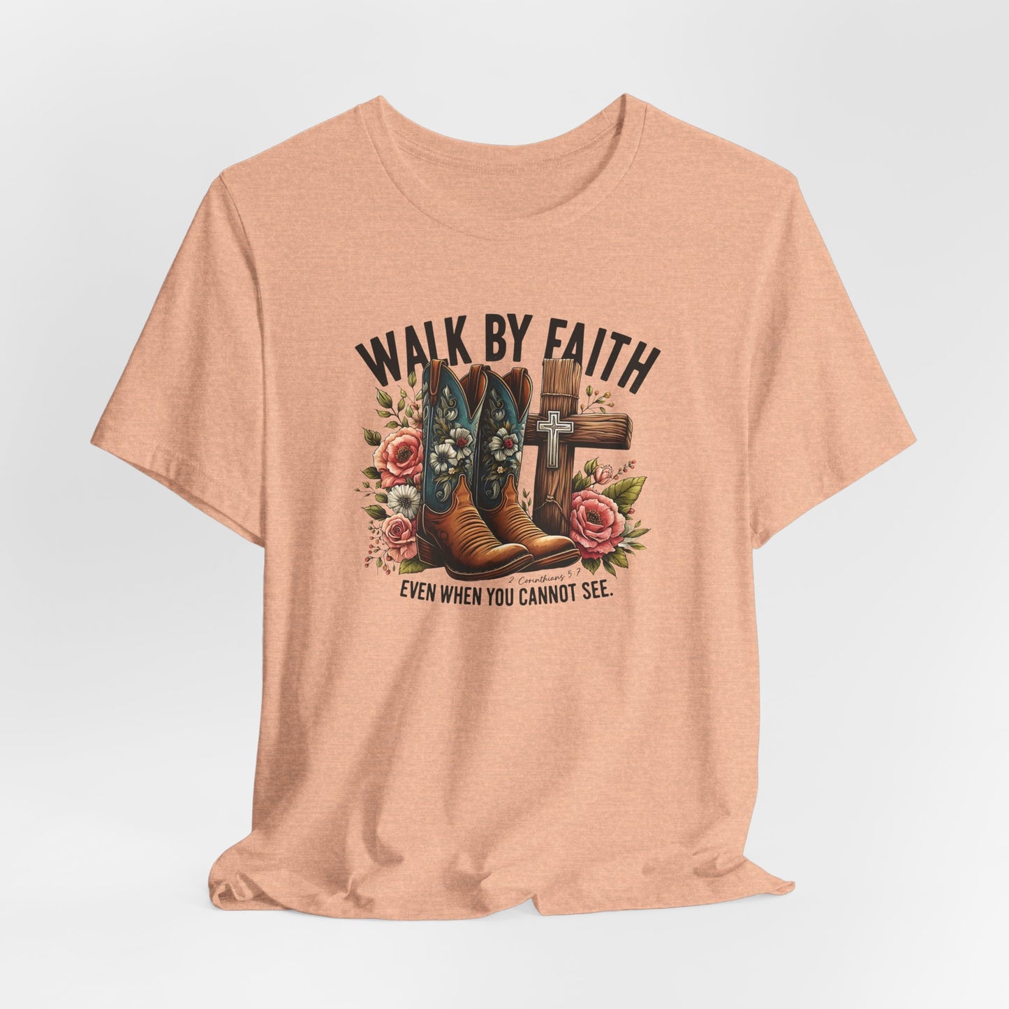 Walk By Faith T-Shirt