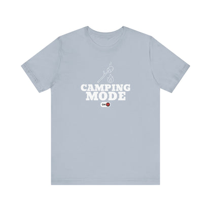 Camping Mode ON T-Shirt