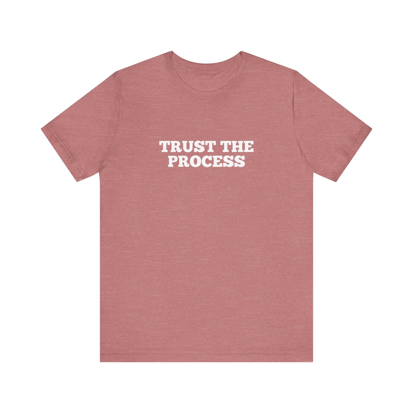 Trust The Process T-Shirt