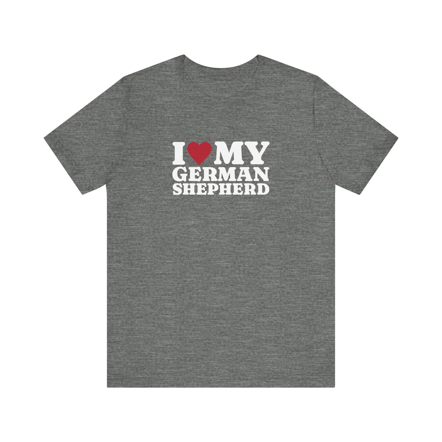 I Love My German Shepherd T-Shirt