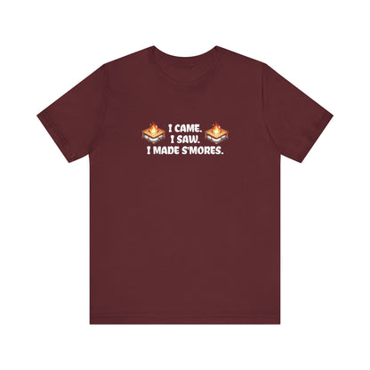 I Came I Saw I Made S'mores T-Shirt