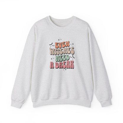 Witches Need A Break Sweatshirt