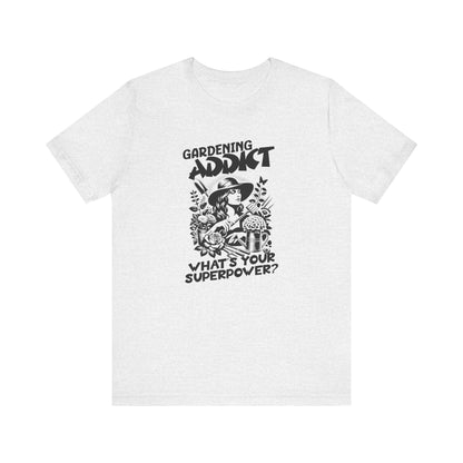 Gardening Addict T-Shirt