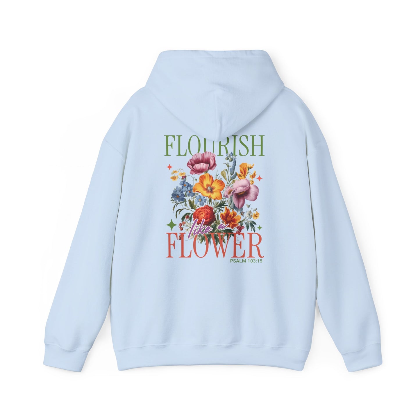 Flourish Like A Flower Christian Hoodie