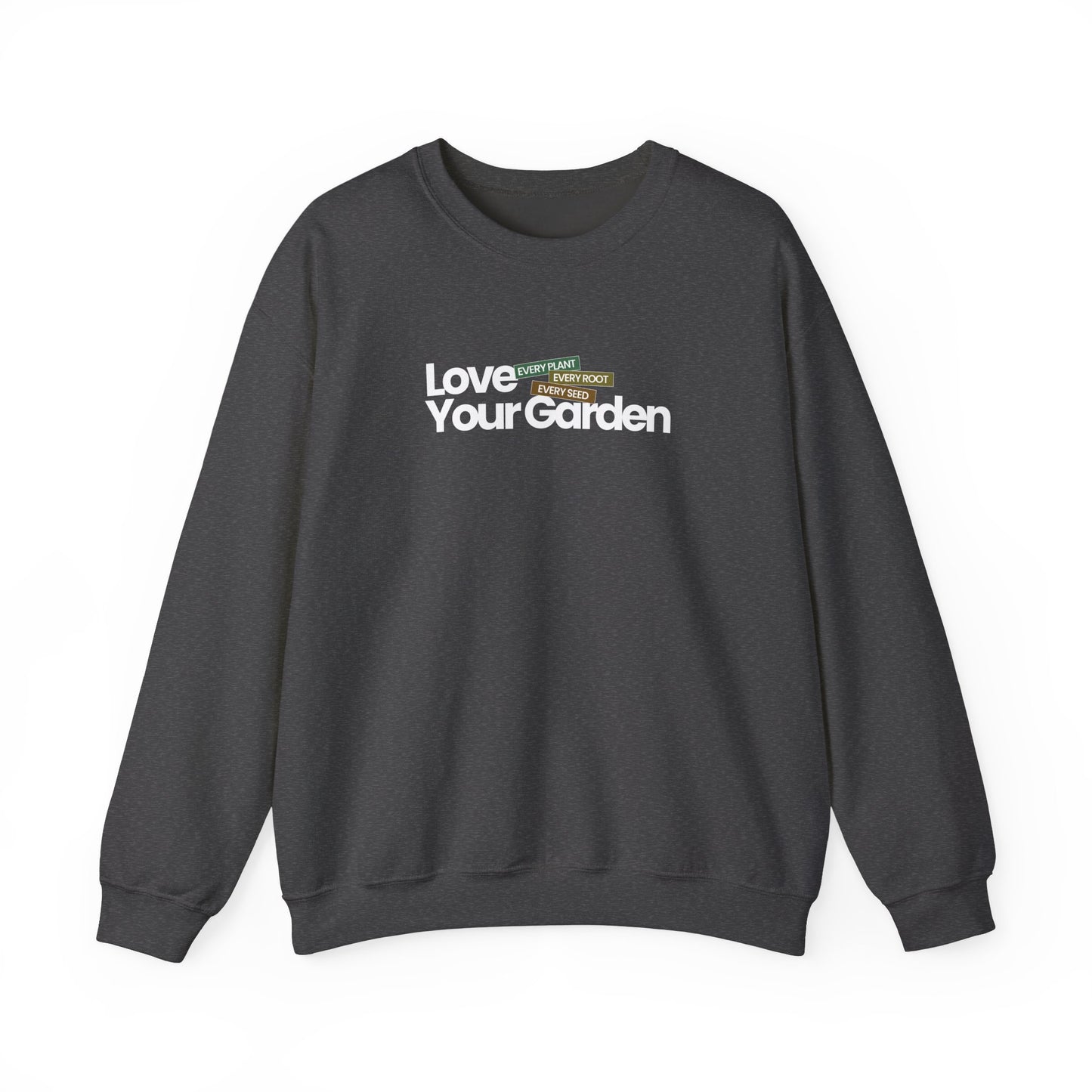 Love Your Garden Sweatshirt