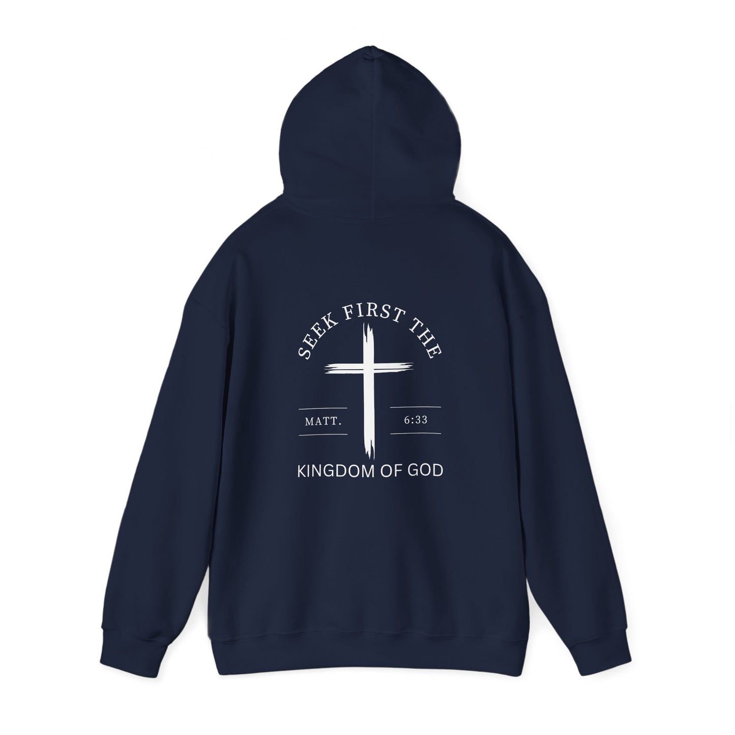 Seek First The Kingdom Of God Hoodie