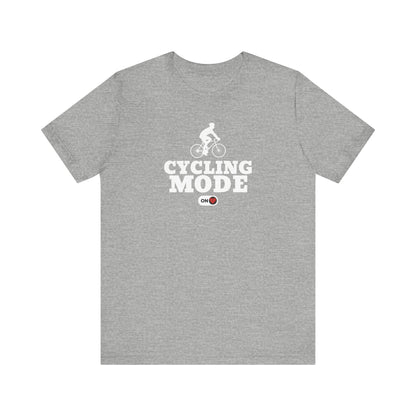 Cycling Mode ON T-Shirt