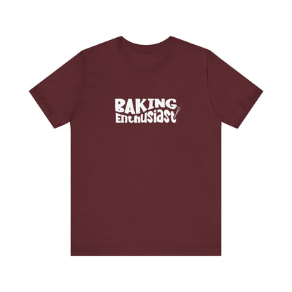 Baking Enthusiast T-Shirt