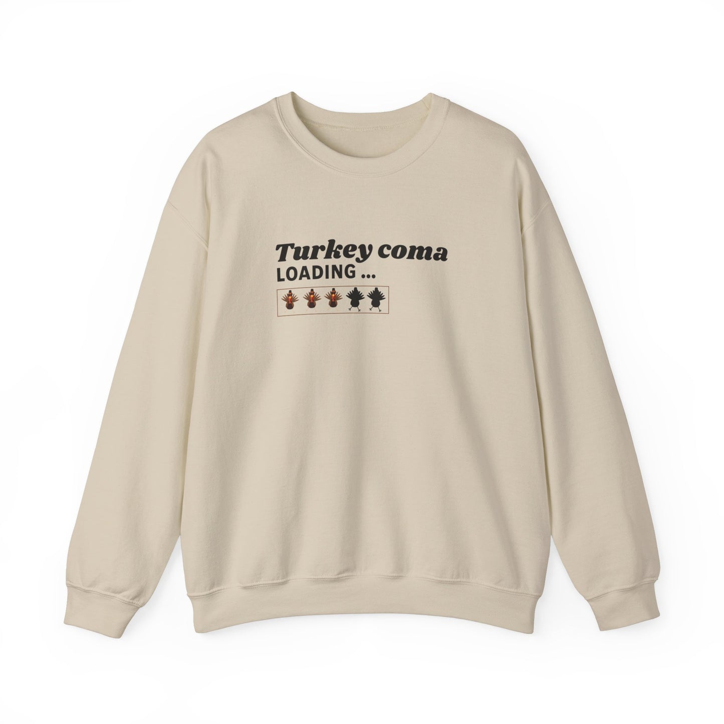 Turkey Coma Sweatshirt