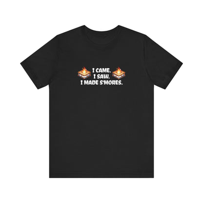 I Came I Saw I Made S'mores T-Shirt