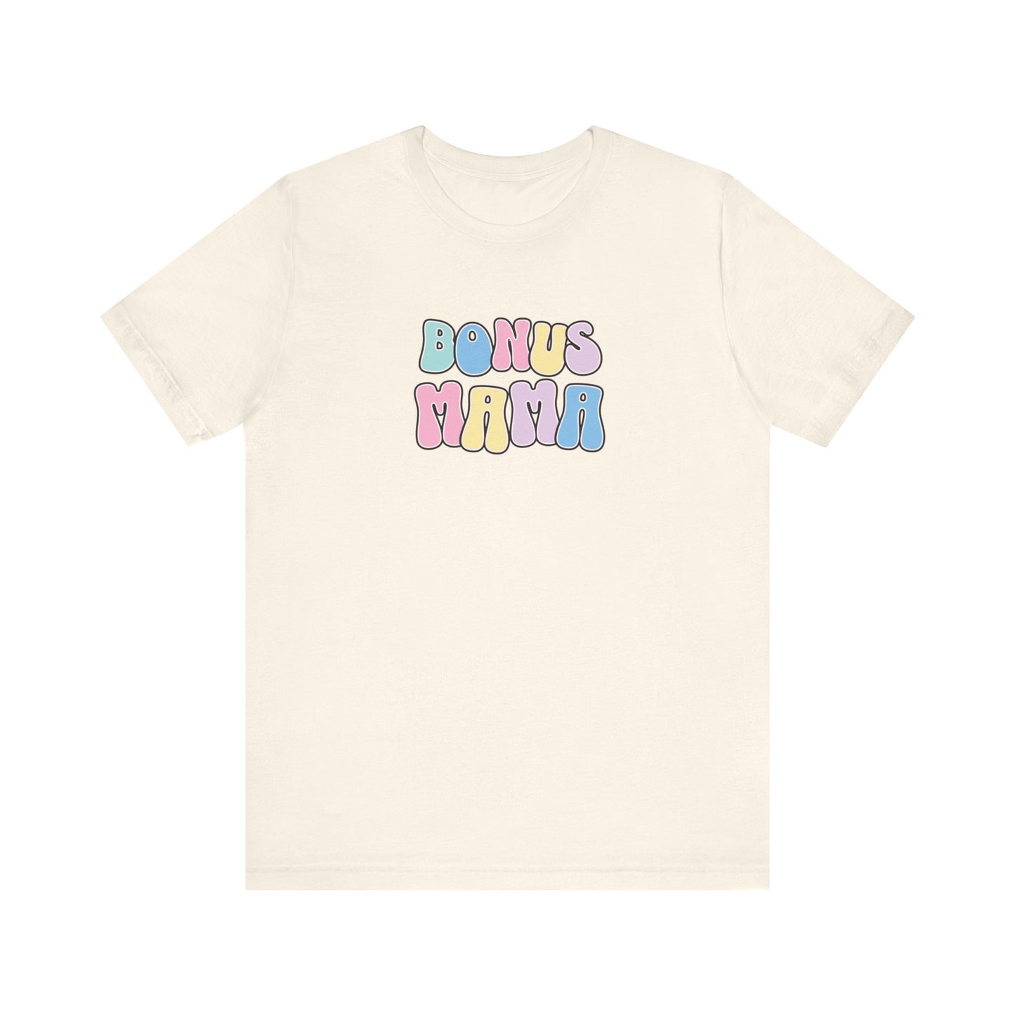 Bonus Mama T-Shirt