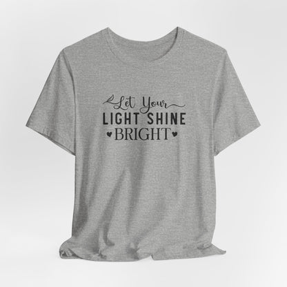 Let Your Light Shine Bright T-Shirt