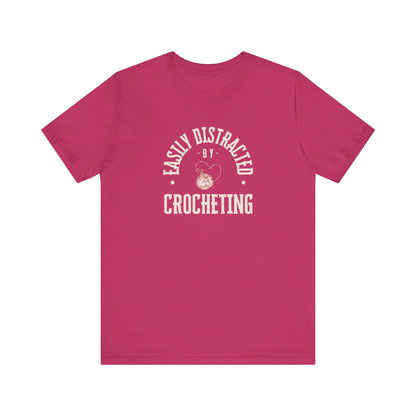 Easily Distracted By Crocheting T-Shirt