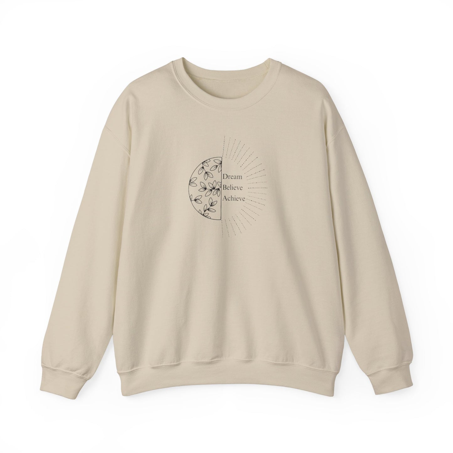 Dream Believe Achieve Sweatshirt