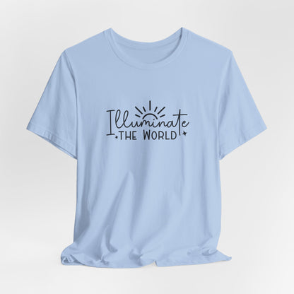 Illuminate The World T-Shirt