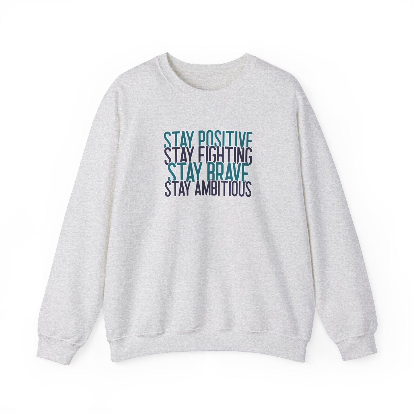 Stay Positive Sweatshirt