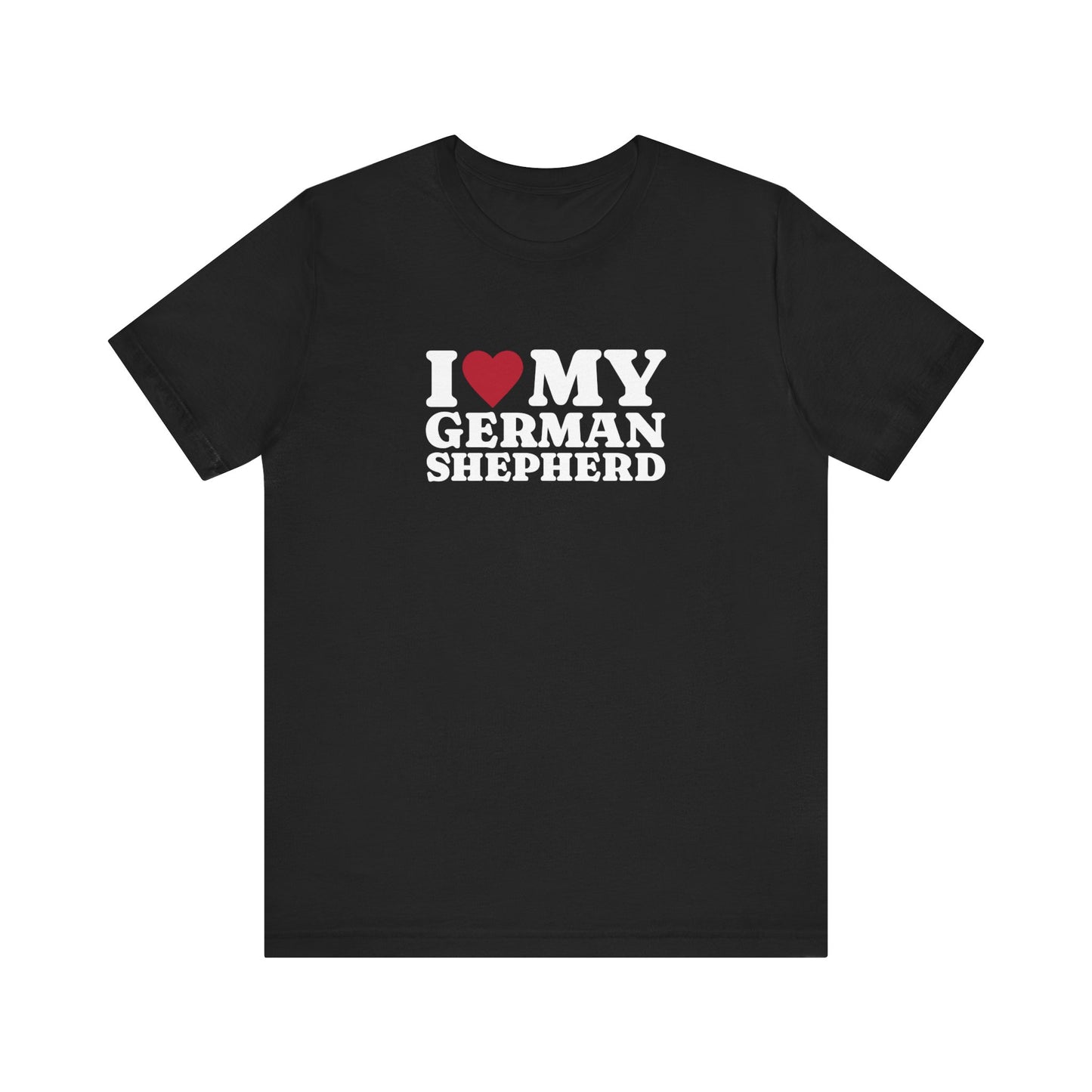 I Love My German Shepherd T-Shirt